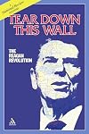 Tear Down this Wall: The Reagan revolution--A National Review History