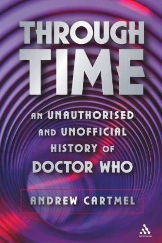 Through Time: An Unauthorised and Unofficial History of Doctor Who book cover