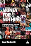 Money for Nothing: A History of the Music Video from the Beatles to the White Stripes