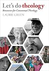 Let's Do Theology: Resources for Contextual Theology; completely updated and revised