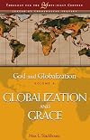 God and Globalization, Volume 4: Globalization and Grace