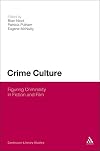 Crime Culture: Figuring Criminality in Fiction and Film (Continuum Literary Studies)