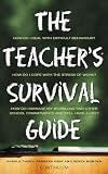 The Teacher's Survival Guide