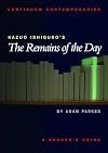 Kazuo Ishiguro's The Remains of the Day: A Reader's Guide (Continuum Contemporaries)