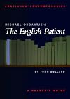 Michael Ondaatje's The English Patient: A Reader's Guide (Continuum Contemporaries)