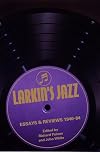 Jazz Writings: Essays and Reviews, 1940-1984