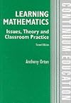 Learning Mathematics: Issues, Theory and Classroom Practice