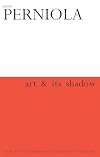 Art & Its Shadow (Athlone Contemporary European Thinkers)