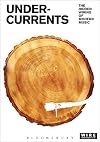 Undercurrents: The Hidden Wiring of Modern Music
