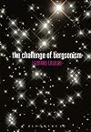 The Challenge of Bergsonism