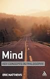 Mind: Key Concepts in Philosophy