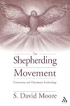 The Shepherding Movement: Controversy and Charismatic Ecclesiology