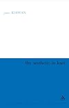 The Aesthetic in Kant (Continuum Studies in Philosophy)
