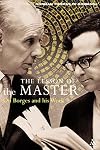 The Lesson of the Master: On Borges and His Work