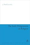 The early Wittgenstein on religion