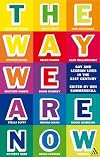 The Way We Are Now: Gay And Lesbian Lives in the 21st Century