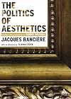 The Politics Of Aesthetics: The Distribution of the Sensible