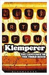 The Language of the Third Reich: LTI -- Lingua Tertii Imperii: A Philologist's Notebook