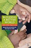 Building a Better World: Faith at work for change in society