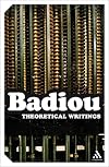 Theoretical Writings: Alain Badiou