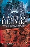 A Part of History: Aspects of the British Experience of the First World War