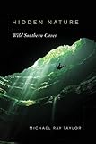 Hidden Nature Wild Southern Caves