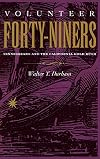 Volunteer Forty-Niners: Tennesseans and the California Gold Rush