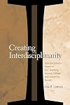 Creating Interdisciplinarity: Interdisciplinary Research and Teaching among College and University Faculty