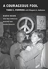 A Courageous Fool: Marie Deans and Her Struggle against the Death Penalty