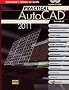 Practical Autocad 2011 Instructor's Resource Guide