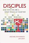 Disciples: Who We Are and What Holds us Together