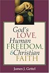God's Love, Human Freedom, & Christian Faith
