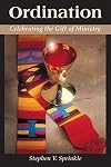 Ordination: Celebrating the Gift of Ministry