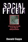 Social Phobia: Alleviating Anxiety in an Age of Self-Promotion