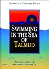 Swimming in the Sea of Talmud: Lessons for Everyday Living
