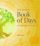The Jewish Book Of Days A Companion For All Seasons