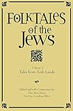 Folktales Of The Jews Tales From Arab Lands