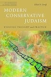Modern Conservative Judaism Evolving Thought And Practice