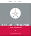 The Christmas Play: A Fable for the Holidays