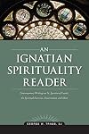 An Ignatian Spirituality Reader