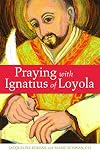 Praying with Ignatius of Loyola