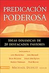 Predicación poderosa: Ideas dinámicas de 20 destacados pastores (Spanish Edition)