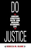 Do Justice: Linking Christian Faith and Modern Economic Life
