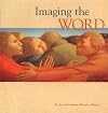 Imaging the Word: An Arts and Lectionary Resource