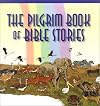 The Pilgrim Book of Bible Stories