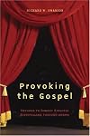 Provoking the Gospel: Methods to Embody Biblical Storytelling Through Drama