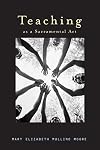 Teaching As A Sacramental Act