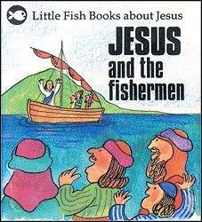Cover of Jesus and the Fishermen (Little Fish Books About Jesus)