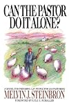 Can the Pastor Do It Alone? A Model For Preparing Lay People For Lay Pastoring