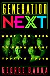 Generation Next: What You Need to Know About Today's Youth